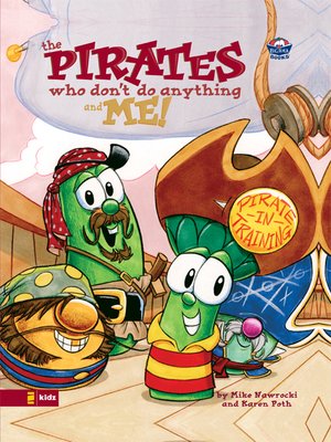 cover image of VeggieTales/Pirates Who Don't Do Anything and Me!